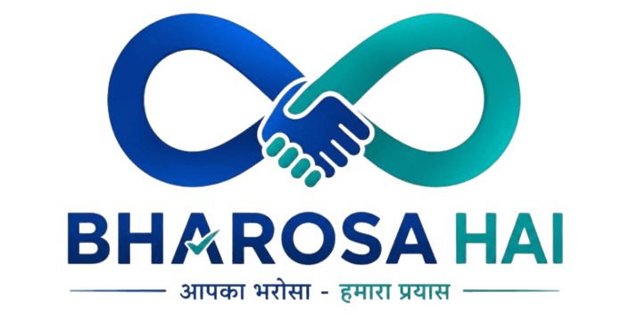 BHAROSA HAI - आपका भरोसा, हमारा प्रयास